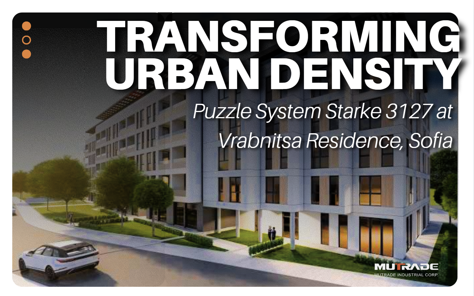 Die urbane Dichte verändern: Mutrades Starke 3127-Puzzlesystem in der Vrabnitsa-Residenz in Sofia